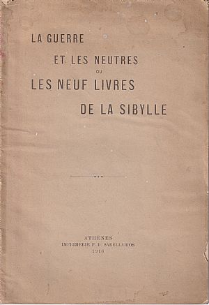 LA GUERRE et les neutres ou les neuf livres de la Sibylle