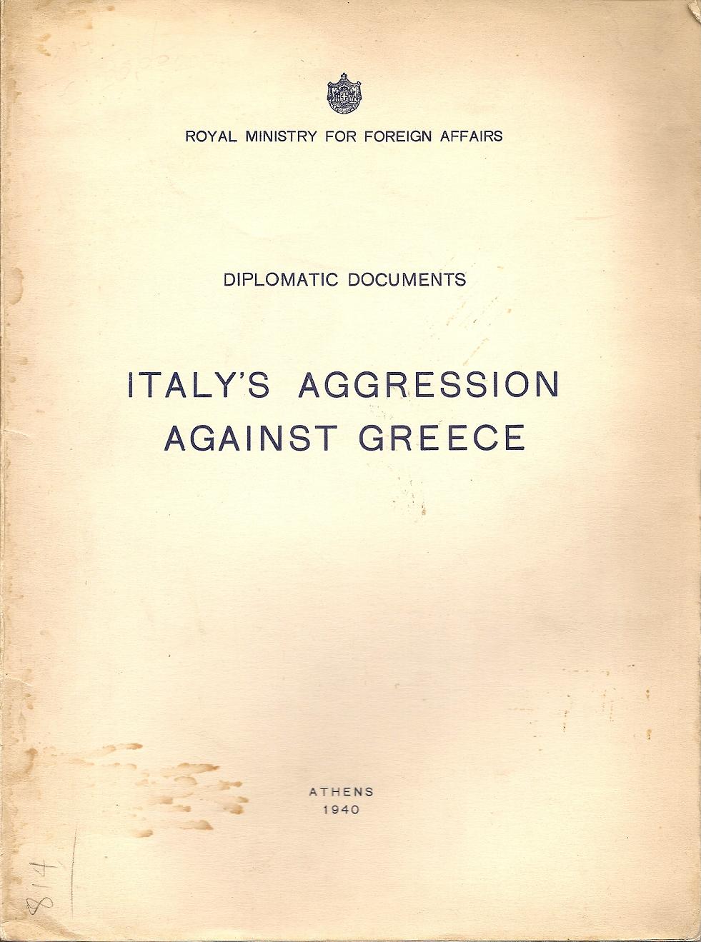 Diplomatic documents. Italy's  aggression against Greece