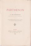 Au Parthénon. I. Les prétendues du fronton orièntal.  II. La décoration intèrieur de la Cella