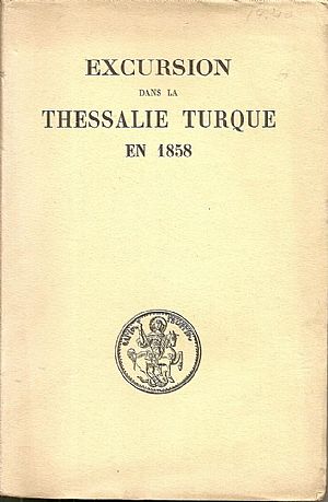Excursion dans la Thessalie Turque en 1858