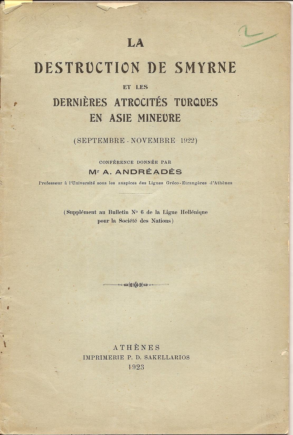 La destruction de Smyrne et les dernieres atrocites turques en Asie Mineure (Sept.-Novembre 1922)