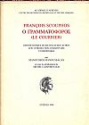 Francois Scouphos ο Γραμματοφόρος. Edition critique du recueil de ses letters avec introduction,commentaire et repertoires. Avec la collaboration de Michel Lassithiotakis