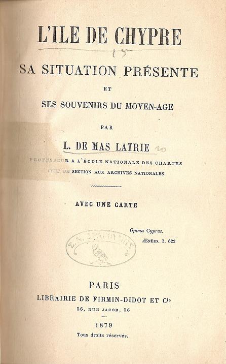 L'Ile de Chypre, sa situation presente et ses souvenirs du moyen-age-avec une carte
