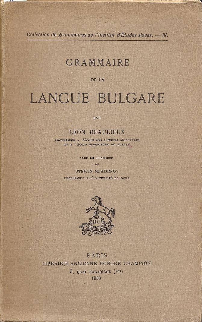 Grammaire de la Langue Bulgare. Avec le concours de Stefan  Mladenov