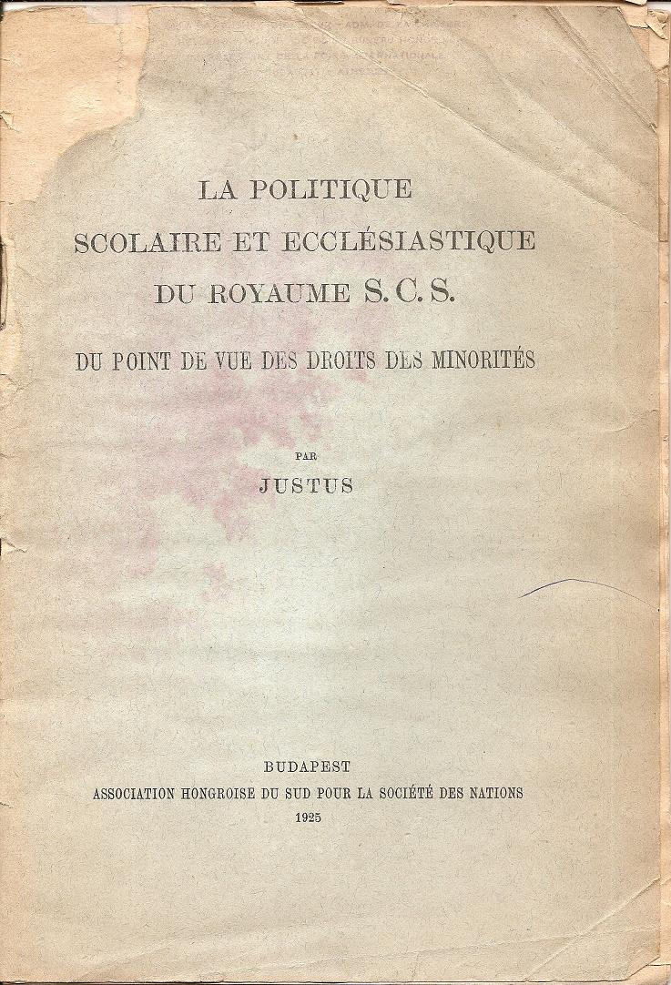 La politique Scolaire et Ecclésiastique du Royaume S.C.S. Du point de vue des Droits des Minorités