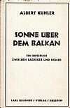 Sonne über dem Balkan. Ein Reisebuch zwischen Baedeker und Homer. Durch Jugoslawien, Albanien, Hellas, Türkei ,