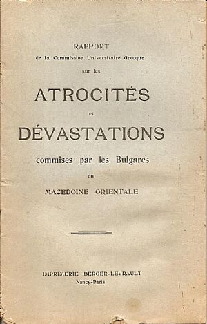 RAPPORT de la Commission Universitaire Grecque sur les Atrocités et Dévastations commises par les Bulgares en Macédoine Orientale