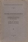 Textes Post-Byzantins . I.  Chronique de Constantin Maurocordato et de son fils Alexandre. II. Lettres des Patriarches d'Antioche aux Princes Roumains du XVII-e  Siecle