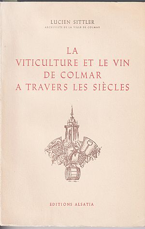 La viticulture et le vin de Colmar a travers les siecles