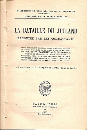 LA BATAILLE DU JUTLAND RACONTEE PAR LES COMBATTENTS LA BATAILLE DU JUTLAND RACONTEE PAR LES COMBATTENTS