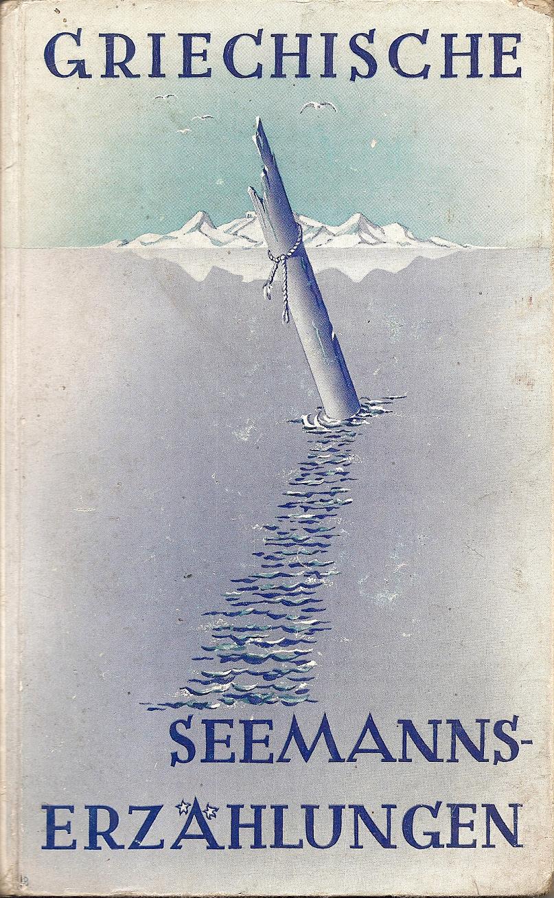 Griechische Seemanns-erzaehlungen, moderner griechischer Schriftsteller