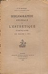 Bibliographie générale de l' Esthétique Francaise des origines a 1914