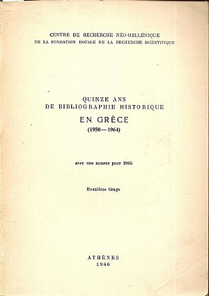 Quinze  ans de Bibliographie Historique en Grèce (1950 - 1964 )