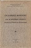 Un Evangile Manuscrit orné de merveilleuses miniatures conservé au Patriarcat Œcuménique