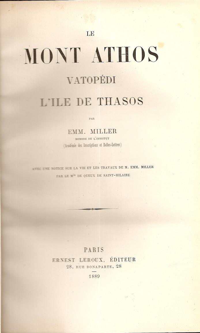 Le Mont Athos. Vatopédi. L' Ile de Thasos