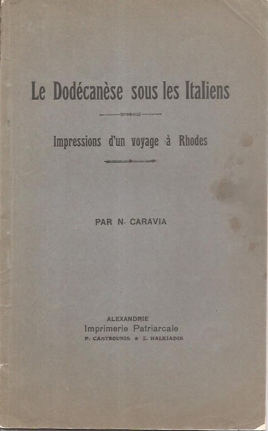 Le Dodécanèse sous les Italiens. Impressions d' un voyage  à Rhodes