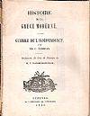 Histoire de la Grèce moderne. Guerre de l'indépendance. Traduction du Grec de l'histoire de M. C. Paparrigopoulos