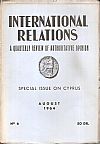International Relations, a quarterly review of authoritative opinion. Special issue on Cyprus, August 1964, No 6